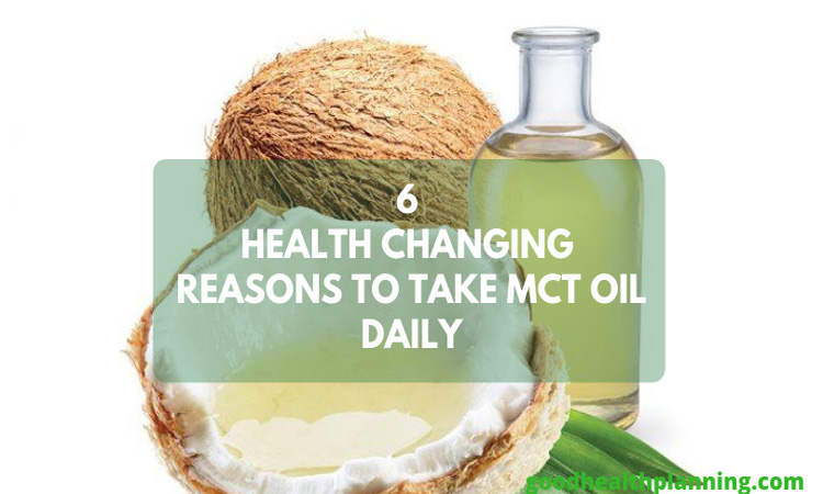 6 Health Changing Reasons To Take MCT Oil Daily