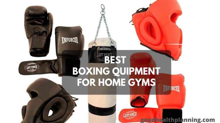 Best Boxing Equipment for Home Gyms